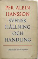Svensk h&aring;llning och handling - Uttalanden under krigs&aring;ren