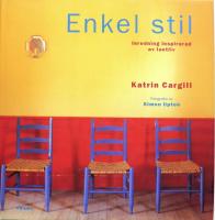 Enkel stil : inredning inspirerad av lantliv