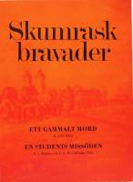 Skumraskbravader, ett gammalt mord/En students miss&ouml;den 