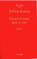 Chaque Homme Dans Sa Nuit. Sign&eacute; de Julien Green 