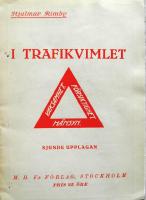 I trafikvimlet : N&aring;gra v&auml;gr&aring;d f&ouml;r barn och ungdom i anslutning till 1930 &aring;rs v&auml;gtrafikstadga