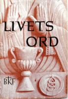  Livets ord. Predikningar och f&ouml;redrag h&aring;llna vid Kyrklig F&ouml;rnyelses Kyrkodagar kring Guds Ord i Uppsala 