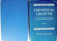 Emotional Growth: Psychoanalytic Studies of the Gifted and a Great Variety of Other Individuals. Two volumes