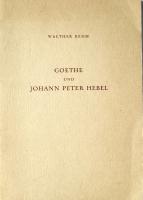 Goethe und Johann Peter Hebel. Rede, gehalten am Samstag, 21. Mai 1949 bei der Goethe-Gedenkfeier der Albert-Ludiwgs-Universit&auml;t Freiburg i. Br.