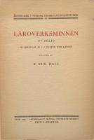 L&auml;roverksminnen. Ny f&ouml;ljd. Skildringar av f.d. elever och l&auml;rare