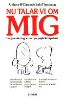 Nu talar vi om mig. En granskning av de nya psykoterapierna 