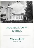 Hovmantorps Kyrka. Minnesskrift 1947 och 1972