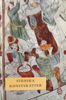 Svenska konstskatter: Fr&aring;n &auml;ldst tider till 1900-talets b&ouml;rjan