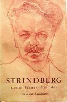 Strindberg. Geniet - S&ouml;karen - M&auml;nniskan