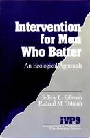 Intervention for Men Who Batter : An Ecological Approach