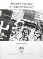 August Strindberg och hans &ouml;vers&auml;ttare : F&ouml;redrag vid symposium i Vitterhetsakademien 8 september 1994