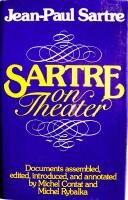 Sartre on Theater: Documents Assembled, Edited, Introduced & Annotated By Michel Contat & Michel Rybalka