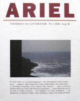 ARIEL. Tidskrift f&ouml;r litteratur. Nr 2, 2006. Bl a: Saudade - Gr&auml;ndernas och havens l&auml;ngtan.