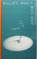 Ballet, why and how? : on the role of classical ballet in dance education