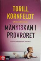 M&auml;nniskan i provr&ouml;ret : reportage fr&aring;n genteknikens frontlinjer