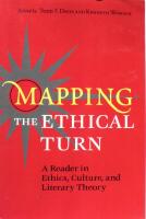 Mapping the ethical turn : a reader in ethics, culture, and literary theory
