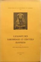Catalogue des Sarcophages et Cercueils &Eacute;gyptiens