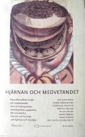 Hj&auml;rnan och medvetandet : neurofilosofiska ess&auml;er om medvetandet som en hj&auml;rnprocess, medvetandets uppkomst, det omedvetna, hj&auml;rnan och konsten och hj&auml;rnan och livsviljan