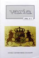 Varia nr 1, 2006. Svenska Vapenhistoriska S&auml;llskapet
