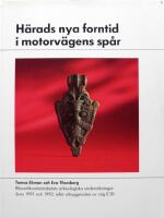H&auml;rads nya forntid i motorv&auml;gens sp&aring;r. Riksantikvarie&auml;mbetets arkeologiska unders&ouml;kningar &aring;ren 1991 och 1992 inf&ouml;r utbyggnaden av v&auml;g E 20  