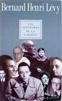 Les aventures de la libert&eacute; - une histoire subjective des intellectuels