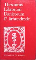 Thesaurus librorum Danicorum 17. &aring;rhundrede - Den l&aelig;rde tid