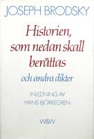 Historien, som nedan skall ber&auml;ttas och andra dikter