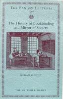 A History of Bookbinding as a Mirror of Society. The Panizzi Lectures 1997