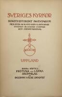 SVERIGES KYRKOR, UPPLAND, BAND II. H&Auml;FTE 3. FR&Ouml;TUNA OCH L&Auml;NNA SKEPPSLAG 
