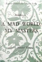 A Mad World, My Masters (Regents Renaissance Drama Series.)