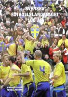 Svenska fotbollslandslaget 100 &aring;r