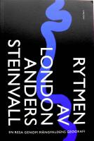 Rytmen av London : en resa genom m&aring;ngfaldens geografi