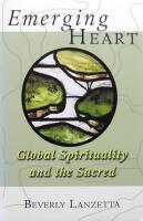 Emerging heart - global spirituality and the sacred