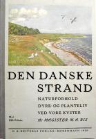 Den danske Strand. Naturforhold, Dyre- og Planteliv ved vore Kyster 