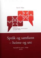 Spr&aring;k og samfunn - heime og ute : festskrift till Lars S. Vik&oslash;r 65 &aring;r