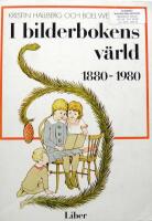 I bilderbokens v&auml;rld : 1880-1980