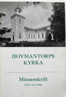 Hovmantorps Kyrka. Minnesskrift 1947 och 1972 