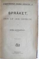 SPR&Aring;KET. Dess lif och ursprung. + Ljungstedt, Karl MODERSM&Aring;LET och dess utvecklingsskeden + R&Auml;TTSKRIFNINGEN GRUNDER. Om skrift och r&auml;ttskrifning i allm&auml;nhet samt svensk r&auml;ttstafning i synnerhet + OM R&Auml;TTSTAFNINGEN, dess uppgift och dess &ouml;den i v&aring;rt land. Fyra b&ouml;cker inbundna i en volym