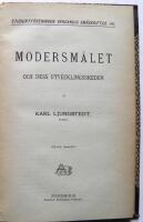 SPR&Aring;KET. Dess lif och ursprung. + Ljungstedt, Karl MODERSM&Aring;LET och dess utvecklingsskeden + R&Auml;TTSKRIFNINGEN GRUNDER. Om skrift och r&auml;ttskrifning i allm&auml;nhet samt svensk r&auml;ttstafning i synnerhet + OM R&Auml;TTSTAFNINGEN, dess uppgift och dess &ouml;den i v&aring;rt land. Fyra b&ouml;cker inbundna i en volym