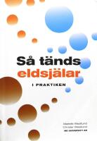 S&aring; t&auml;nds eldsj&auml;lar i praktiken 