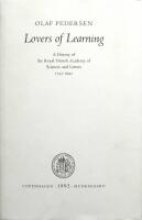 Lovers of Learning. A History of the Royal Danish Academy of Sciences and Letters 1742-1992. 