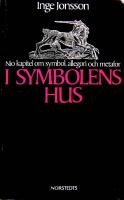 I symbolens hus : nio kapitel litter&auml;r begreppshistoria. Om symbol, allegori och metafor 