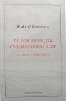 De som sj&ouml;ng vid civilisationens slut : om lyrik i antropocen