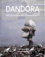 Dandora : v&auml;lsignelse eller f&ouml;rbannelse?