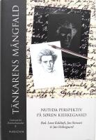 T&auml;nkarens m&aring;ngfald : nutida perspektiv p&aring; S&oslash;ren Kierkegaard