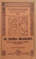 Tre svenska m&aring;largenier: Eugen Janson, Herman Norrman, Sager-Nelson 