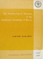 The Archaeological Museum of the American University of Beirut [Centennial Publications]
