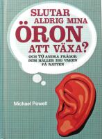 Slutar aldrig mina &ouml;ron att v&auml;xa? och 70 andra fr&aring;gor som h&aring;ller dig vaken p&aring; natten