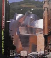 Frank O. Gehry : Guggenheim Museum, Bilbao