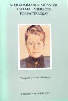 &Aring;terkommande m&ouml;nster i Selma Lagerl&ouml;fs f&ouml;rfattarskap